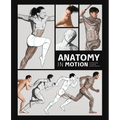 Anatomy in Motion: An Artist's Guide to Capturing Dynamic Movement