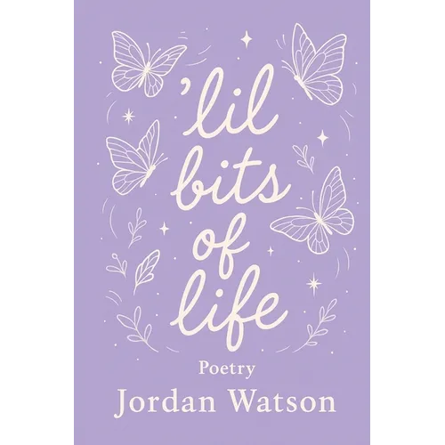 'Lil Bits of Life