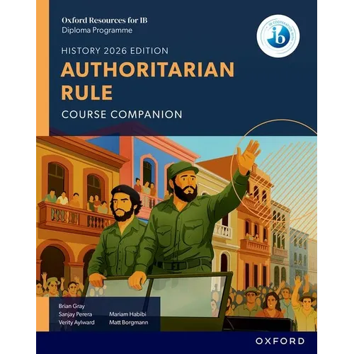 Oxford Resources for IB DP History Authoritarian Rule Course Book