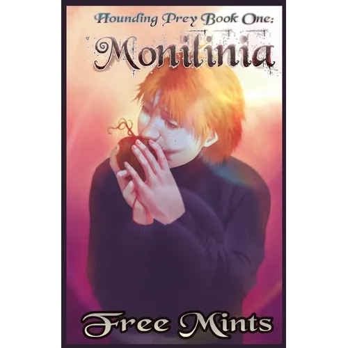 Monilinia: A Dark MM Horror Romance