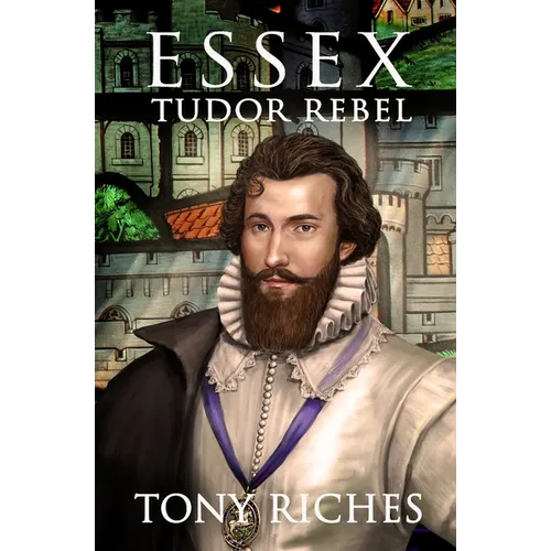 Essex - Tudor Rebel