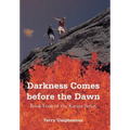 Darkness Comes Before the Dawn: Book Four of the Karina Series