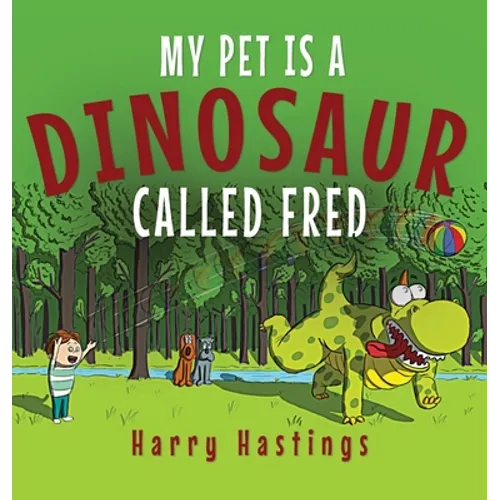 My Pet is a Dinosaur Called Fred