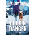 Hidden Danger: A Christian K-9 Suspense (Large Print)