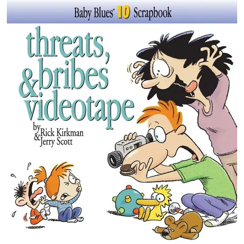 Threats, Bribes & Videotape