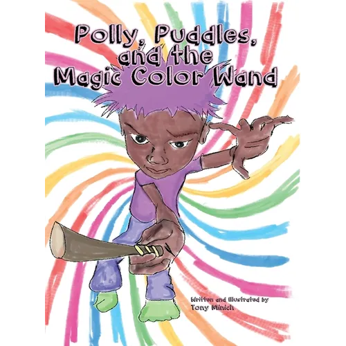 Polly, Puddles, and The Magic Color Wand