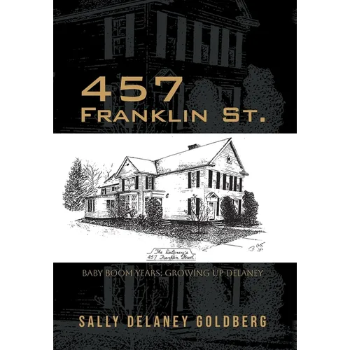 457 Franklin St.: Baby Boom Years: Growing Up DeLaney