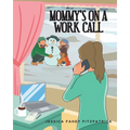 Mommy's on a Work Call