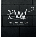 Feel My Vision