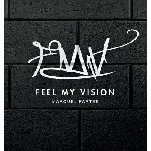 Feel My Vision