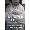 Stone Doll: An Immigrant's Memoir from War-Torn Italy to the American Dream