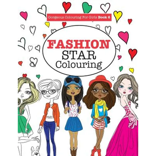 Gorgeous Colouring for Girls - Fashion Star