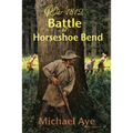 Battle At Horseshoe Bend