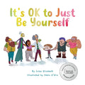 It's OK to Just Be Yourself