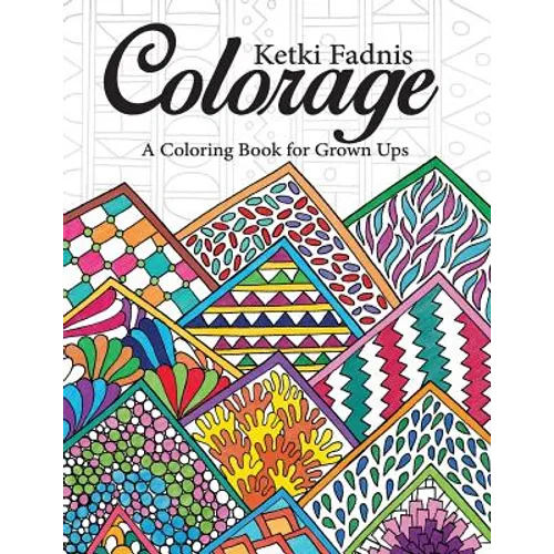 Colorage: A Coloring Book for Grown Ups