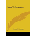 North To Adventure