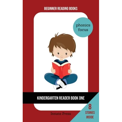 Kindergarten Reader Book One: Phonics Focus