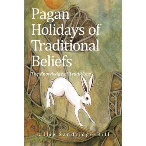 Pagan Holidays of Traditional Beliefs: The Knowledge of Traditions