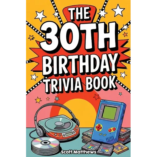The 30th Birthday Trivia Book