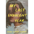 My Last Innocent Year