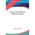 Flowers Of The Field As Christian Symbols