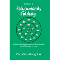 Polyiamonds Folding: Folding Polyiamonds into Deltaheda with 12 Faces or Less: Book 2
