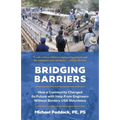 Bridging Barriers: How a Community Changed Its Future with Help From Engineers Without Borders USA Volunteers