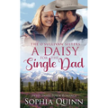 A Daisy for the Single Dad: A Sweet Small-Town Romance