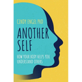 Another Self: How Your Body Helps You Understand Others