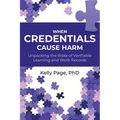 When Credentials Cause Harm: Unpacking the Risks of Verifiable Learning and Work Records
