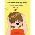 TomTom Loves His Hair!