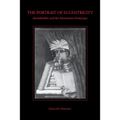 The Portrait of Eccentricity: Arcimboldo and the Mannerist Grotesque