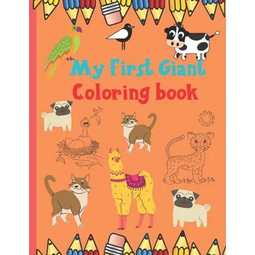 My First Giant Coloring book: Coloring book for kids