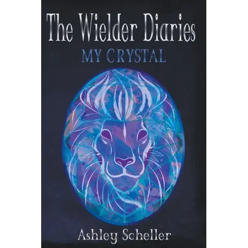 The Wielder Diaries: My Crystal