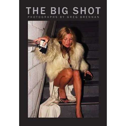 The Big Shot: Photographs by Greg Brennan