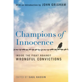 Champions of Innocence: Inside the Fight Against Wrongful Convictions