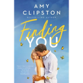 Finding You: A Heartwarming Romance of Second Chances and Hope