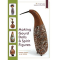 Making Gourd Dolls & Spirit Figures