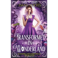 Transformed in Wonderland
