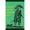 A Pickle for the Knowing Ones