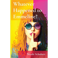 Whatever Happened to Emmeline?