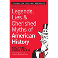 Legends, Lies & Cherished Myths of American History