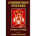 Communist Posters: Images of Utopia
