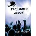 The Gods Above