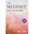 The M.I.N.D.S.E.T. Framework: Rewire Your Thinking to Inspire, Empower and Cultivate a High Performing Team