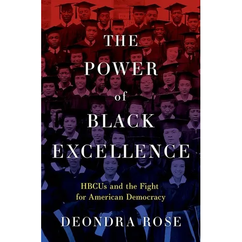 The Power of Black Excellence: Hbcus and the Fight for American Democracy