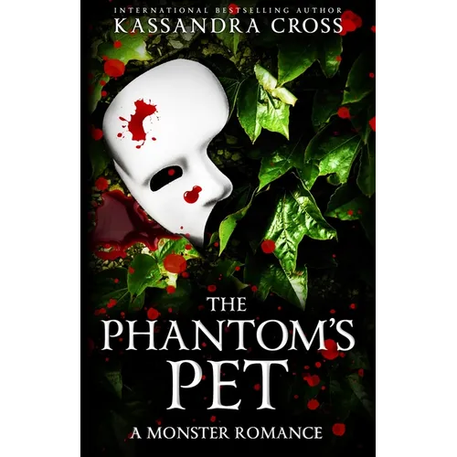The Phantom's Pet: A Monster Romance