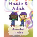 Hadie & Adah: The Positives Of ADHD