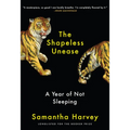 The Shapeless Unease: A Year of Not Sleeping