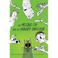 The Missing Cat and The Hungry Dinosaur